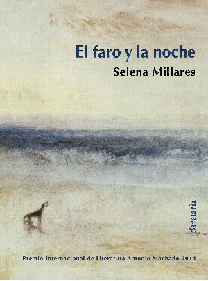 SELENA MILLARES presenta EL FARO Y LA NOCHE
