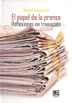 Rafael Álvarez Gil presenta El papel de la prensa: Reflexiones en transición. 