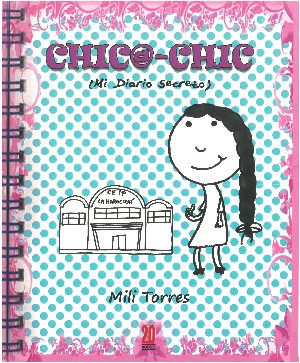 Mili Torres presenta Chic@-Chic (Mi diario secreto)