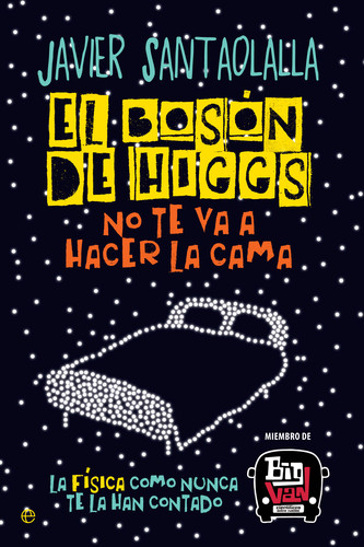 Javier Santaolalla presenta “El bosón de Higgs no te va a hacer la cama”