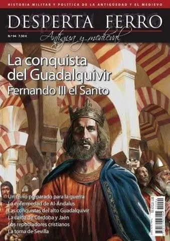 Fernando Iii el Santo. La Conquista del Guadalquivir