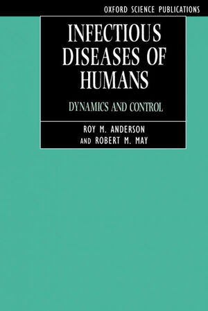 INFECTIOUS DISEASES OF HUMANS. DYNAMICS AND CONTROL