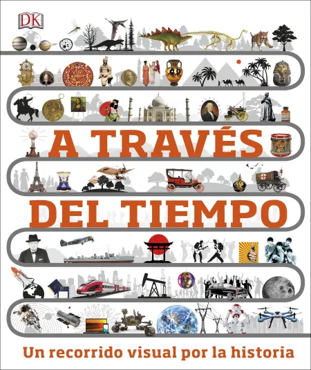 A Través del Tiempo. Un Recorrido Visual por la Historia
