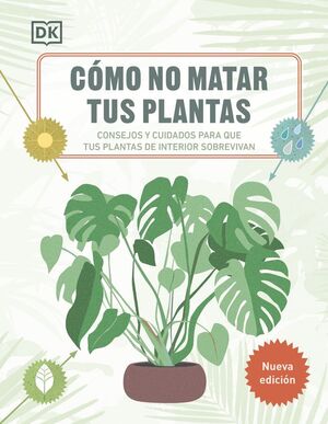 COMO NO MATAR TUS PLANTAS (NUEVA EDICION