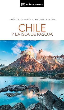 CHILE Y LA ISLA DE PASCUA. GUIAS VISUALES
