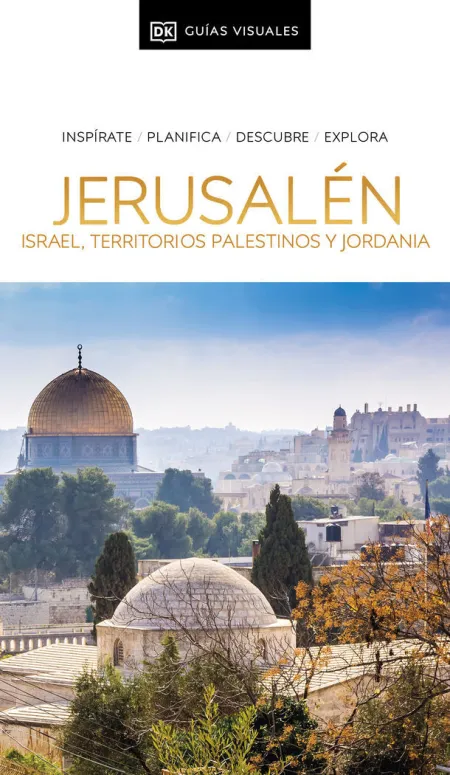 Jerusalén, Tierra Santa y Jordania. Guías Visuales