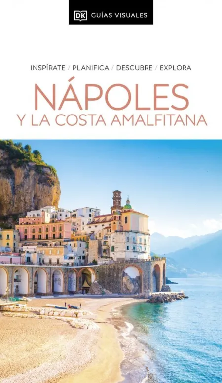 Napoles y la Costa Amalfitana. Guias Visuales