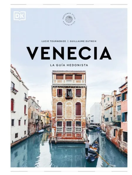 Venecia. La Guía Hedonista