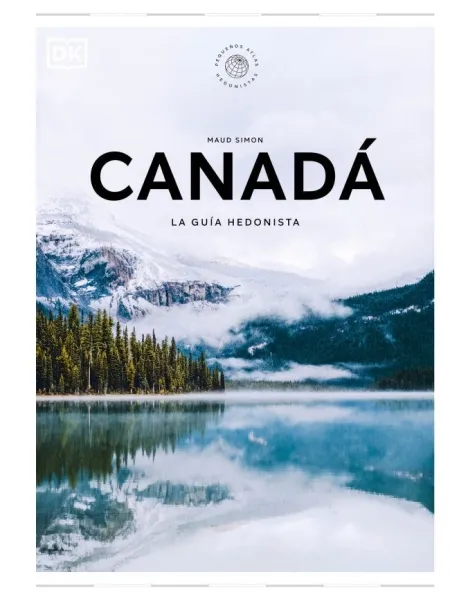 Canadá. La Guía Hedonista