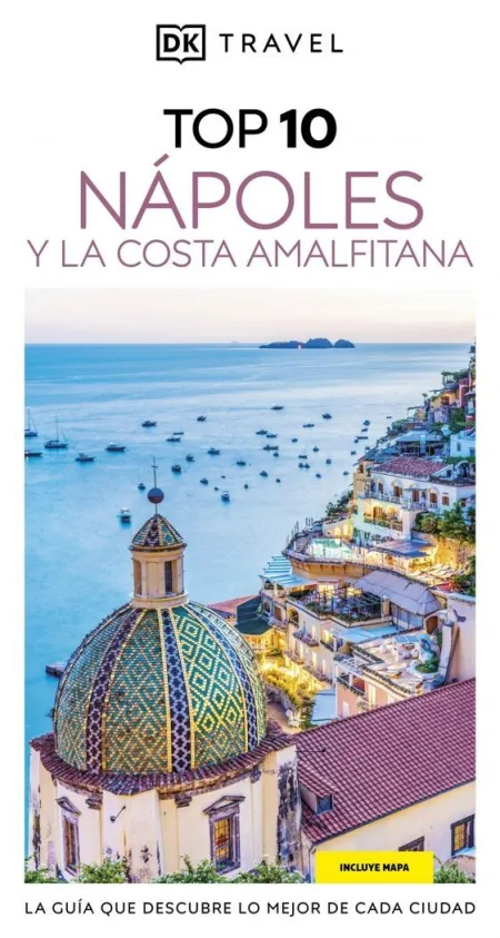 Nápoles y la Costa Amalfitana. Guia Top 10