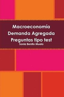 MACROECONOMÍA DEMANDA AGREGADA. PREGUNTAS TIPO TEST
