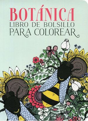 BOTANICA. LIBRO DE BOLSILLO PARA COLOREAR