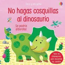 No Hagas Cosquillas Al Dinosaurio se Podría Alborotar