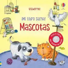 Mascotas. Mi Libro Suena