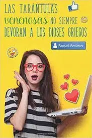 Las Tarántulas Venenosas no Siempre Devoran a los Dioses Griegos