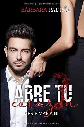 Abre tu Corazón. Serie Mafia