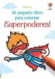 Superpoderes! mi Pequeño Libro Colorerar
