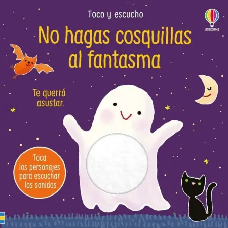 No Hagas Cosquillas Al Fantasma. Toco y Escucho