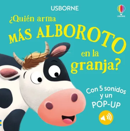 Quièn Arma Más Alboroto en la Granja?