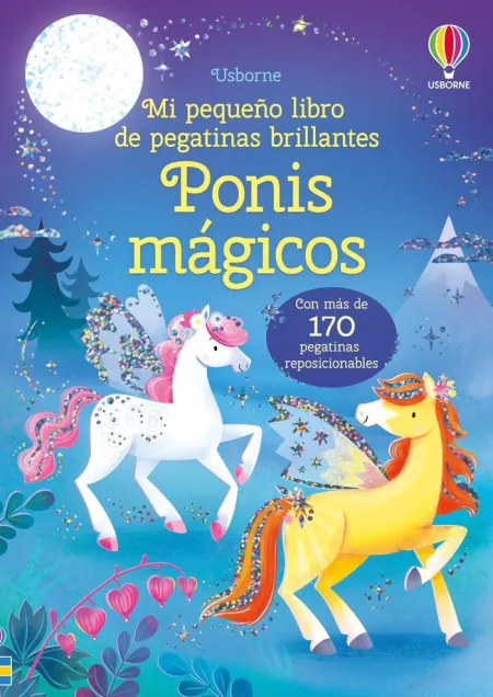 Ponis Magicos. Mi Pequeño Libro de Pegatinas Brillantes