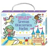Mi Maletin de Libros para Colorear. Sirenas, Unicornios, Hadas