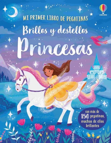 Brillos y Destellos - Princesas. Mi Primer Libro de Pegatinas