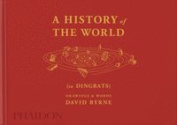 A HISTORY OF THE WORLD (IN DINGBATS)