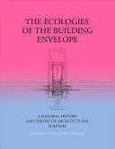 The Ecologies Of The Building Envelope