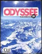 Pack Odyssée. Méthode de Français B1