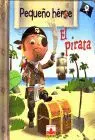 Pirata, el - Pequeño Heroe