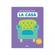 Mi Primer Libro para Colorear. La Casa