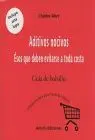 Aditivos Nocivos. Esos que Deben Evitarse a Toda Costa. Guia de Bolsillo