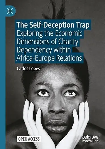 The Self-Deception Trap: Exploring The Economic Dimensions Of Charity Dependency Within Africa-Europe Relations