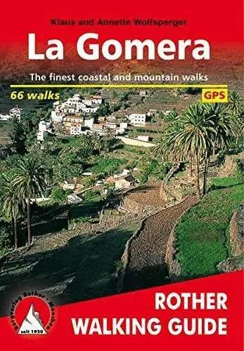 La Gomera. Rother. Walking Guide (Guia Senderismo Ingles)