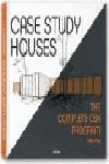CASE STUDY HOUSES - THE COMPLETE CSH PROGRAM 1945-1966