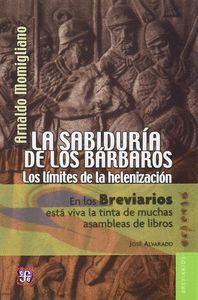 SABIDURIA DE LOS BARBAROS.LOS LIMITES DE LA HELENIZACION