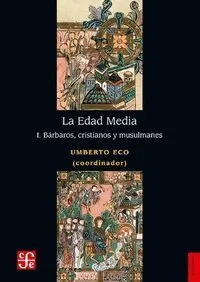 La Edad Media I Barbaros, Cristianos y Musulmanes