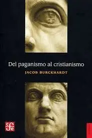 Del Paganismo Al Cristianismo