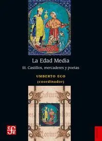 La Edad Media Iii Castillos, Mercaderes y Poetas