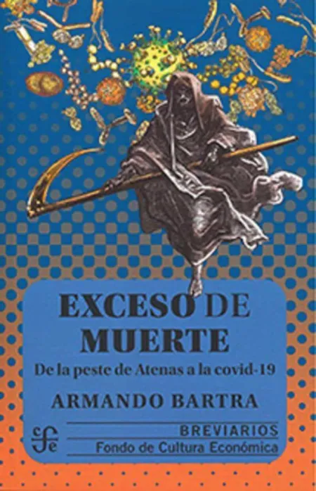 Exceso de Muerte. De la Peste de Atenas a la Covid-19