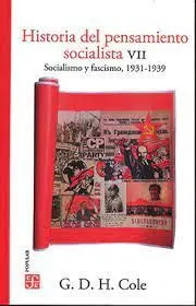 Historia del Pensamiento Socialista Vii Socialismo y Fascismo 1931-1939