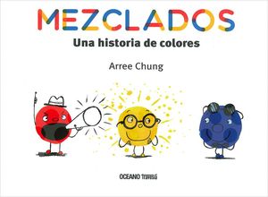 MEZCLADOS. UNA HISTORIA DE COLORES