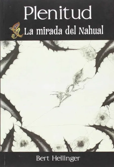 Plenitud. La Mirada del Nahual