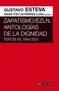 Zapatismo. Ezln. Antologías de la Dignidad
