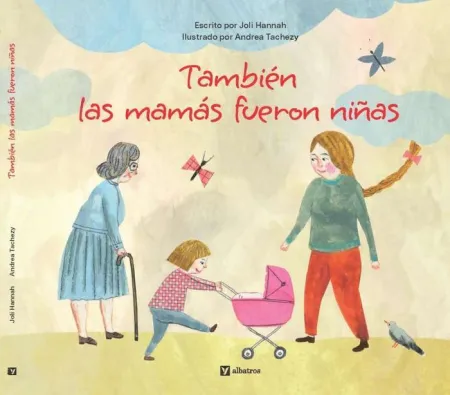 Tambien las Mamás Fueron Niñas