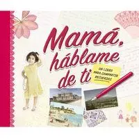 Mamá, Háblame de Ti