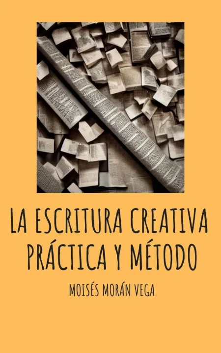 La Escritura Creativa Práctica y Método