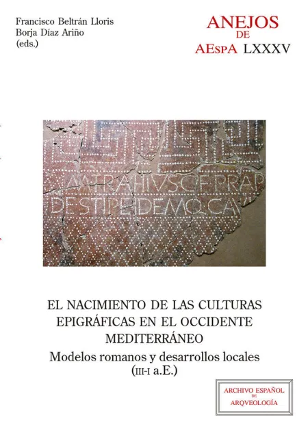 El Nacimiento de las Culturas Epigráficas en el Occidente Mediterráneo : Modelos
