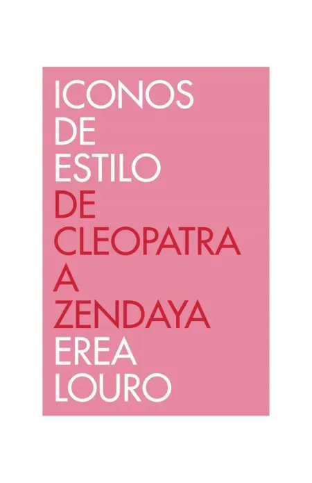 Iconos de Estilo. De Cleopatra a Zendaya