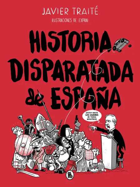 Historia Disparatada de España